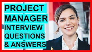 5 PROJECT MANAGER Interview Questions and Answers PASS [upl. by Iarahs]