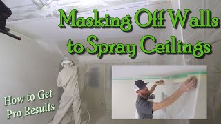 Masking Walls To Spray Ceilings  Interior Painting [upl. by Soiritos644]