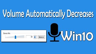 How To Fix Microphone Volume Automatically Decreases in Windows 10 [upl. by Tacita877]