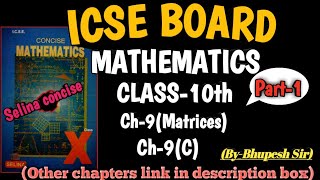 Matricesnew lecture ch9 ex9C part1 class10th icse selina concise maths Problems Beater [upl. by Alrahc]