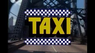 Taxi Opening Credits and Theme Song [upl. by Premer794]