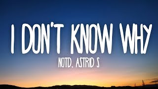 NOTD Astrid S  I Dont Know Why Lyrics [upl. by Nare]