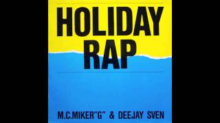 MC MIKER G amp DJ SVEN  HOLIDAY RAP  1986  12 INCH VERSION  HD  HQ AUDIO [upl. by Lenoj]