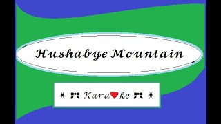 Hushabye Mountain for Karaoke [upl. by Ardnas]