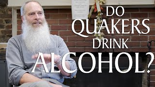 Do Quakers Drink Alcohol [upl. by Aurelius950]