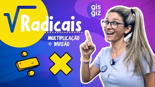 MULTIPLICAÇÃO E DIVISÃO COM RADICAIS \Prof Gis [upl. by Ennoira]