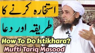 Istikhara Karne ka Tareeqa Aur Dua By Mufti Tariq Masood  How To Do Istikhara [upl. by Dorisa]