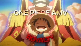 4K One Piece「AMVEdit」Royalty [upl. by Fauch]