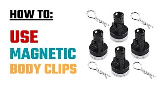 How To Use RC Magnetic Body Clips [upl. by Gallard]