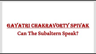 Can the subaltern speak Gayatrispivak [upl. by Putnam]