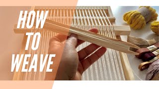 How to Weave  Weaving for Beginners [upl. by Leila]