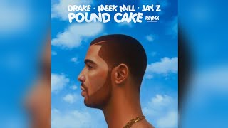 Drake  Pound Cake REMIX feat Meek Mill JAY Z [upl. by Mohandis325]