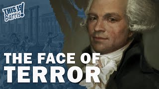 Maximilien Robespierre and the Reign of Terror Full Series [upl. by Francesca]