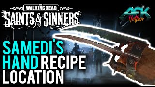 Samedis Hand Recipe Location  The Walking Dead  Saints and Sinners [upl. by Eintirb]