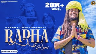 Radha Rani Official Video  राधा रानी  Hansraj Raghuwanshi RickyTGiftrullers [upl. by Elena]