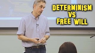 Determinism vs Free Will  Jordan Peterson [upl. by Eenad136]