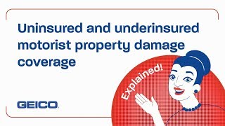 Uninsured vs Underinsured motorist property damage coverage  GEICO [upl. by Oilut509]