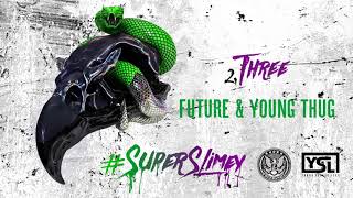 Future amp Young Thug  Three Official Audio [upl. by Joanne]