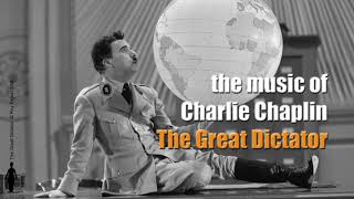 Charlie Chaplin  The Great Dictator  Full Remastered Soundtrack [upl. by Herby]