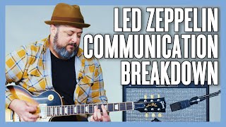 Led Zeppelin Communication Breakdown Guitar Lesson  Tutorial [upl. by Dorthy887]