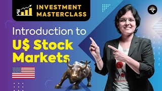 Introduction to US Stock Markets  Investment Masterclass [upl. by Yssep]