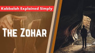 The Book of Zohar  Kabbalah Explained Simply [upl. by Heida]