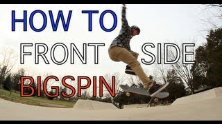 How To Frontside Bigspin Trick Tip [upl. by Bausch]