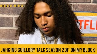 Jahking Guillory Talks Season 2 of ‘ON MY BLOCK [upl. by Mide127]