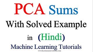 Numerical on PCA  MACHINE LEARNING TUTORIALS [upl. by Philbo924]