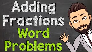 Adding Fractions Word Problems  Fraction Word Problems [upl. by Bord]