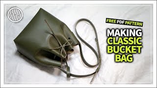 Leather Craft Making a classic bucket bag  free PDF pattern [upl. by Ennoved]