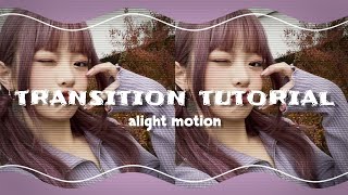 Transition Tutorial  Alight Motion [upl. by Eniamurt]