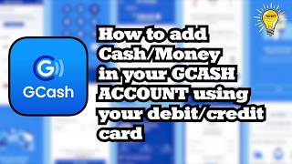 How to add Cash or Money in your GCASH using your debitcredit card [upl. by Leuqer]