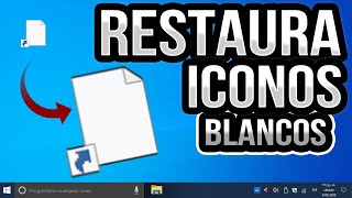 Restaurar iconos blancos en Windows 10 SOLUCIÓN FÁCIL [upl. by Nnyla]