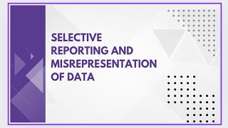 Selective reporting and misrepresentation of data [upl. by Clance477]