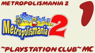 Lets Play Metropolismania 2 Pt 1 [upl. by Sheff297]