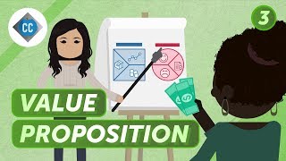 Value Proposition and Customer Segments Crash Course Business  Entrepreneurship 3 [upl. by Bathsheba]