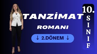 10 SINIF EDEBİYAT TANZİMAT ROMANI [upl. by Rozalin914]