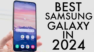 BEST Samsung Phones In 2024 [upl. by Nyleimaj]