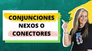 CONJUNCIONES  NEXOS O CONECTORES  CLASIFICACIÓN ejemplos [upl. by Novello]