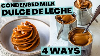 How to make sweetened condensed milk dulce de leche 4 ways [upl. by Hunt]