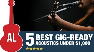 5 Best GigReady Acoustic Guitars Under 1000 [upl. by Merras]