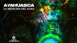 Documental Ayahuasca quotLa medicina del almaquot [upl. by Hsaniva]