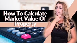 How To Calculate Market Value Of Property [upl. by Anileh]