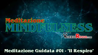 MINDFULNESS Meditazione guidata sul Respiro  01 [upl. by Agretha]