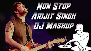 Arijit Singh Non Stop DJ Mashup 2021 [upl. by Palestine]