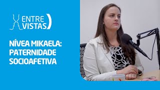 Paternidade Socioafetiva  EntreVistas [upl. by Edrick]