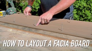 How To Layout A Facia Board  Dr Decks [upl. by Jecoa]