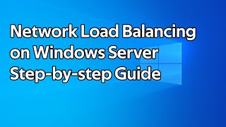 How to setup Network Load Balancing on Windows Server [upl. by Swanhildas573]