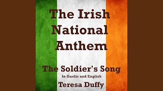 The Irish National Anthem The Soldiers Song In Gaelic and English [upl. by Ardnuasac]